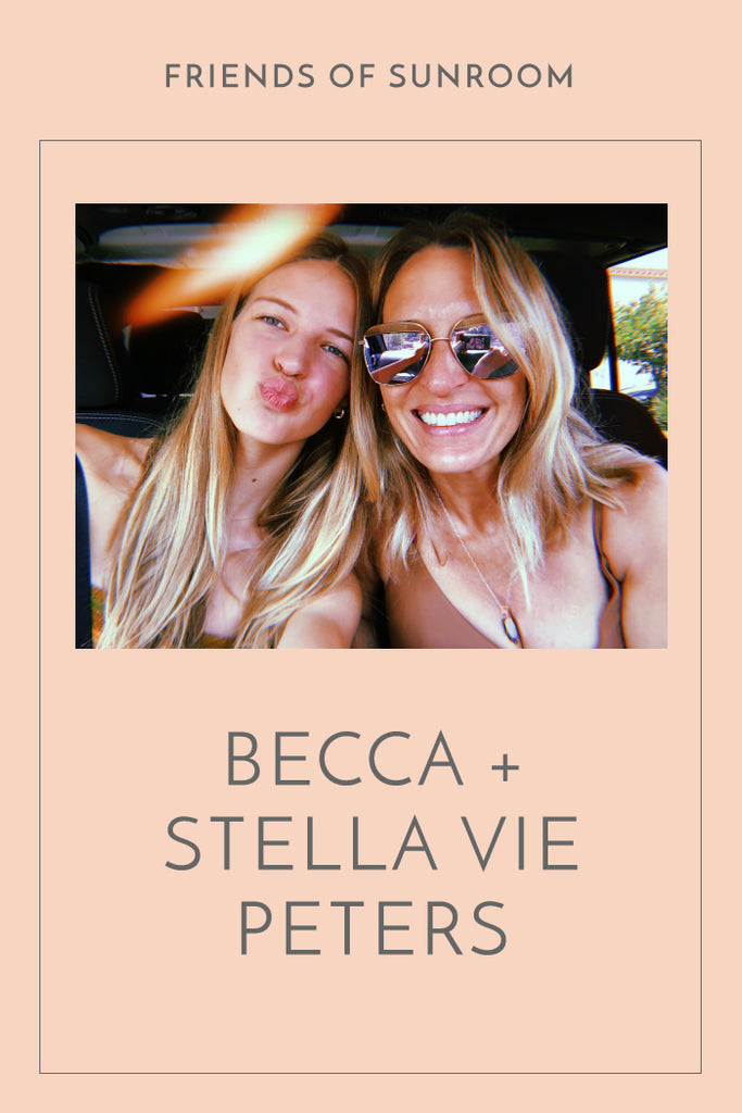 Friends of Sunroom: Becca and Stella Vie Peters